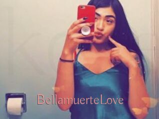 BellamuerteLove
