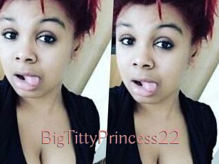 BigTittyPrincess22