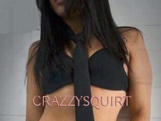 CRAZZYSQUIRT