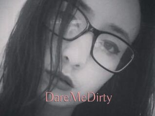 DareMeDirty