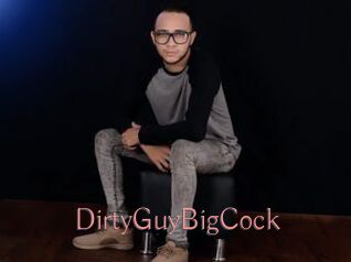 DirtyGuyBigCock