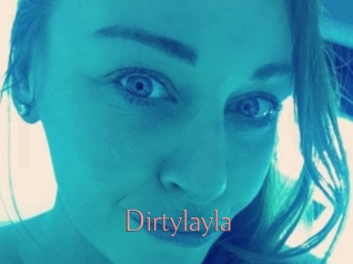 Dirtylayla