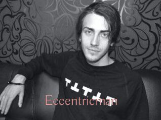 Eccentricman