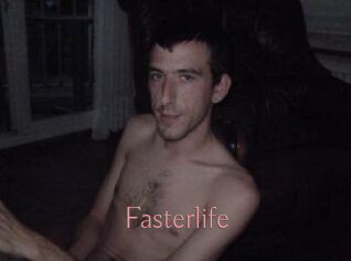 Fasterlife