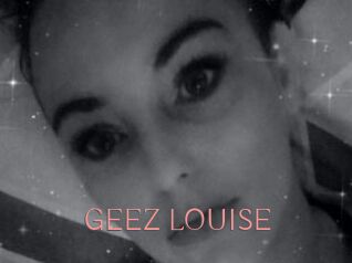 GEEZ_LOUISE