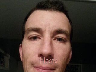 Haste