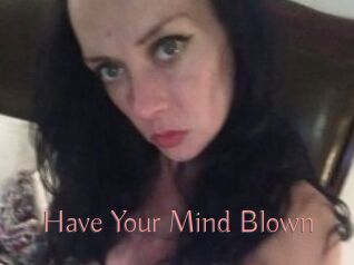 Have_Your_Mind_Blown