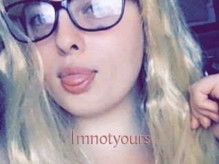 Imnotyours