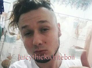 Juicythickwhiteboii