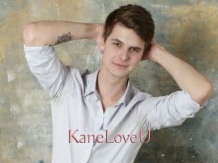 KaneLoveU