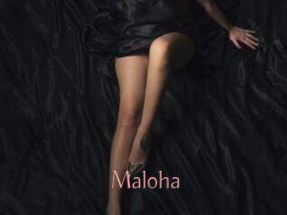 Maloha