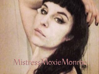 MistressMoxieMonroe