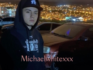 Michaelwhitexxx