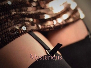 Mysterious