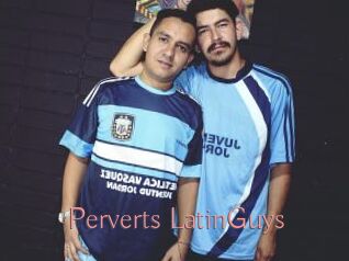 Perverts_LatinGuys