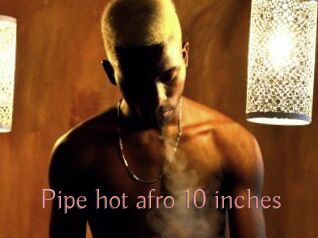 pipe_hot_afro_10_inches Kostenlose Sexcams