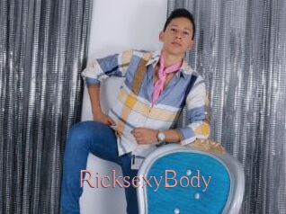 RicksexyBody