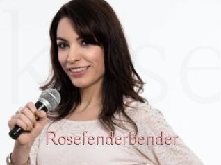 Rosefenderbender