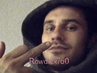 Rowdiex760