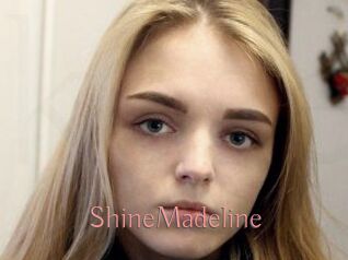 ShineMadeline
