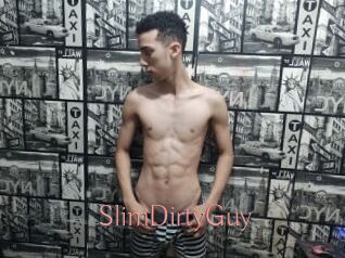 SlimDirtyGuy