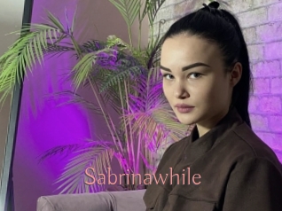 Sabrinawhile