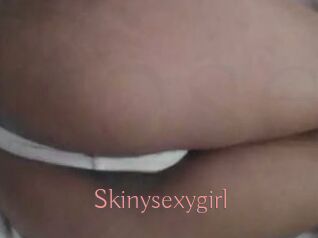 Skinysexygirl