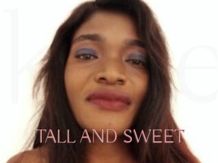TALL_AND_SWEET