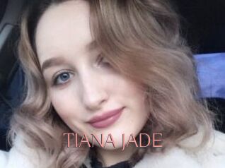 TIANA_JADE