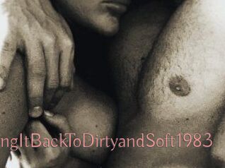 TakingItBackToDirtyandSoft1983