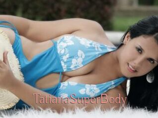 TatianaSuperBody