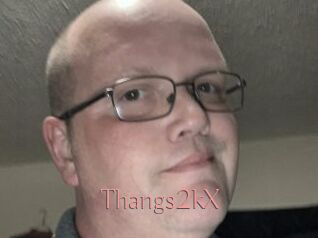 Thangs2kX