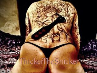 ThickerTheSnicker