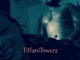 TiffaniTowerz