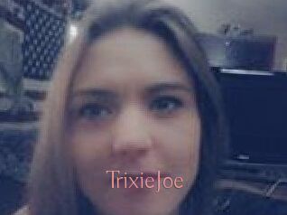TrixieJoe