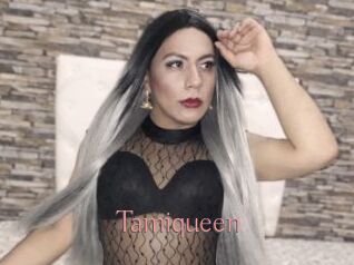 Tamiqueen