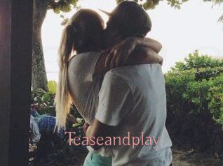 Teaseandplay