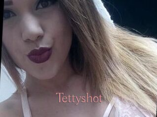 Tettyshot