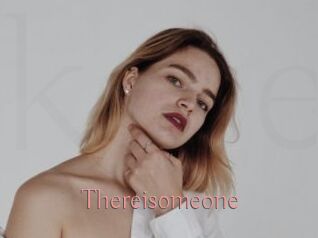 Thereisomeone