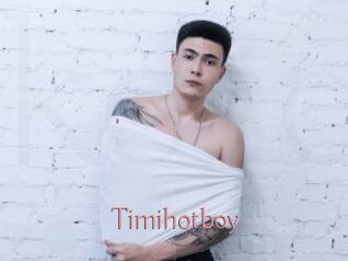 Timihotboy
