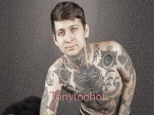 Tonytoohot
