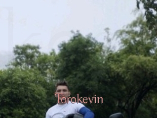 torokevin Kostenlose Sexcams