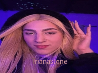 Trianastone