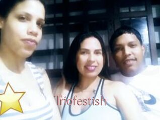 Triofestish