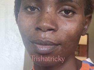 Trishatricky