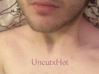 UncutxHot