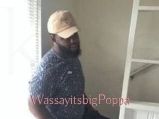 WassayitsbigPoppa